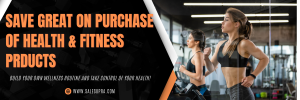 Save Great on purchase of Health & Fitness prducts